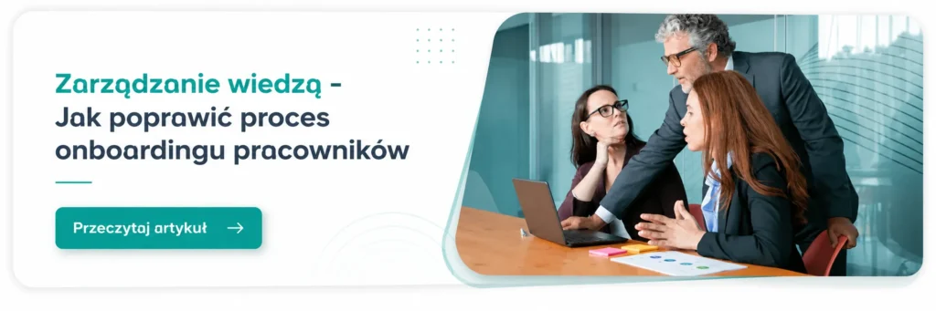 Zarządzanie wiedzą - Jak poprawić proces onboardingu pracowników